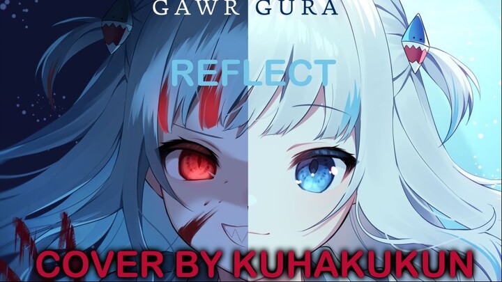 Gawr Gura - Reflect cover by KuhakuKun
