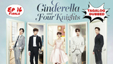 Cinderella and Four Knights - Ep 16 Finale TAGALOG DUBBED