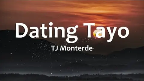 Dating Tayo - TJ Monterde (Lyrics)