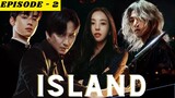 Episode 2 || Island (2022) || New kdrama || Korean Drama Explained in hindi