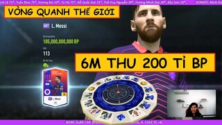 6m chơi full 1000 lượt Vòng quanh thế giới thu 200 tỉ BP cực êm