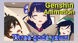 Three gods yawn [Genshin Impact Animation]