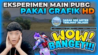 EKSPERIMEN MAIN PUBG MOBILE PAKAI GRAFIK HD , MUSUH JAUH PUN KELIHATAN JELAS BANGET !! - PUBG MOBILE