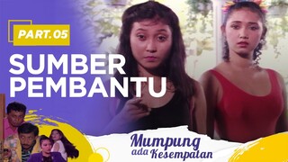 Sumber Pembantu | Mumpung Ada Kesempatan Part 5