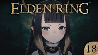 【Elden Ring】 WOW【SPOILER WARNING】【#18】