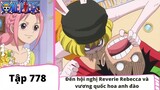One Piece Tập 778: Đến hội nghị Reverie Rebecca và Vương quốc hoa anh đào ( Tóm Tắt)