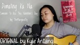 Dumating Ka Na (ORIGINAL) inspired by Someone To Kiss This Valentines Day - TheMargauxDy|Kyle Antang