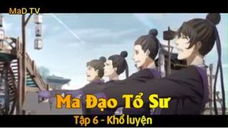 Ma Đạo Tổ Sư Tập 6 - Khổ luyện