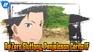 Re:Zero Gluttony, Penjelasan Cerita IF_2