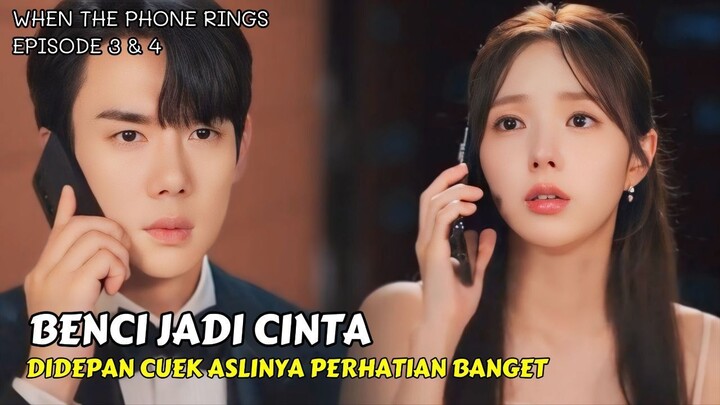 PERNIKAHAN KONTRAK BERAKHIR BENERAN || WHEN THE PHONE RINGS EPISODE 3 & 4