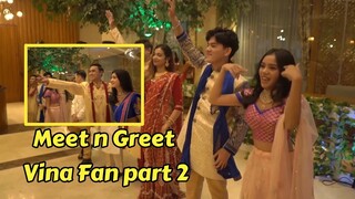 Meet n Greet Vina Fan - EXCLUSIVE Vlog Part 2 !!