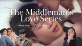 พี่เจตคนกลาง The Middleman’s Love Series Official Trailer Reaction