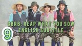 GBRB: Reap What You Sow Episode 9 English Subtitle