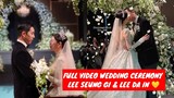Lee Seung gi Lee Da in wedding Ceremony ❤️ Vidio Lengkap Pernikahan Bertabur Bintang 😍