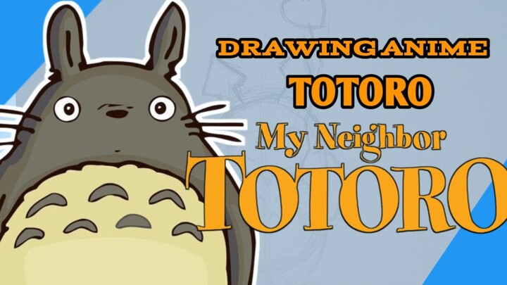 TERPAKSA GAMBAR SEBISANYA, NGEJAR WEEK+PENGHAPUS HILANG😭 DRAWING ANIME TOTORO [ My Neighbor Toto]