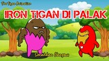 Ketika Iron Tigan  di Palak Preman Tigan| The Tigan Animation