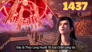 EP1437 | Tiến vào Thủy Long Huyết Trì của Chân Long tộc | Võ Thần Chúa Tể