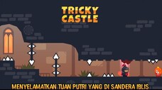 Misi Penyelamatan Tuan Putri |Tricky Castle Part 1