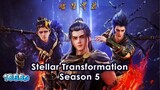 Stellar Transformation Season 5 (Episode 11) English Sub