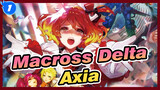 [Macross Delta] Axia Flash_1