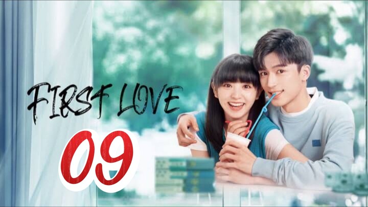 First Love - Episode 9 [2022] [Chinese]