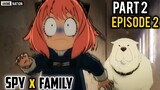 𝗦𝗣𝗬 𝗫 𝗙𝗔𝗠𝗜𝗟𝗬 Part 2 Episode 2 in Hindi  |  Explained by Anime Nation  | ep 14