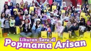 Liburan Seru di Popmama Arisan