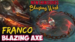 FRANCO BLAZING AXE | BLAZING WEST EPIC SKIN SERIES | MOBILE LEGENDS