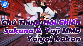 [Chú Thuật Hồi Chiến MMD] Ryomen Sukuna & Yuji Itadori — Yoiyoi Kokon_2