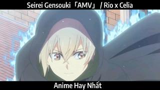 Seirei Gensouki「AMV」Hay nhất