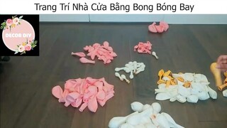 Trang Trí Nhà Cửa Bằng Bong Bóng Bay #DecorDIY