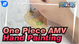 One Piece AMV
Hand Painting_2