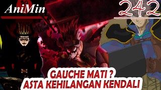 Gauche Mati ? Asta Kehilangan Kendali - Review Black Clover Chapter 242