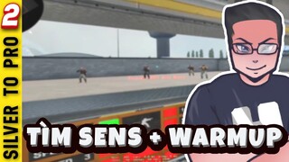 [SILVER TO PRO - #2] Hướng dẫn tìm SENS chuẩn và WARMUP đúng cách | CS:GO