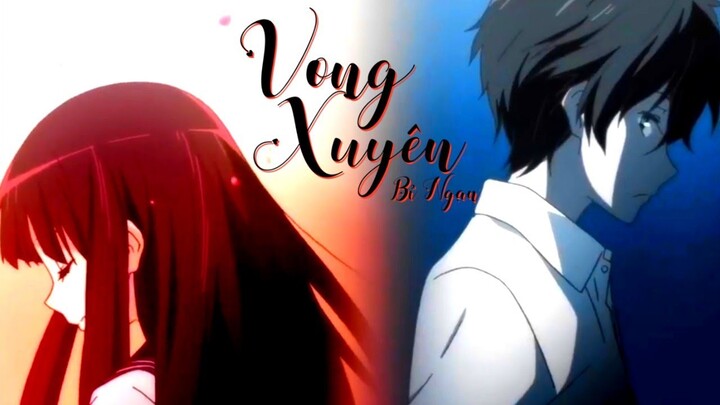 Vong Xuyên Bỉ Ngạn [AMV] Anime Hay Như Một Giấc Mơ