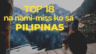 ITO ANG 18 NA BAGAY NA SOBRA KONG MISS NA MISS SA PILIPINAS AT NAIS BALIKAN | FILIPINO EXPAT ABROAD