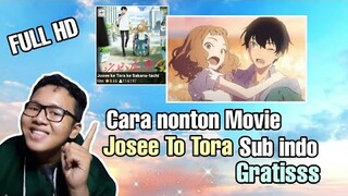 Cara nonton movie josee to tora subtitel indonesia gratis!!!