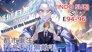 【Indo Sub】 Return of the Immortal EP 94-96