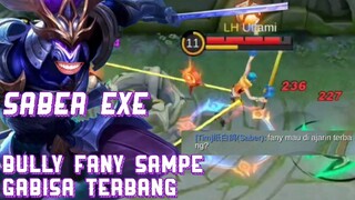 SABER EXE| SIKAT FANY SAMPE GABISA TERBANG|