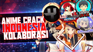 NGAKAK HYUNG! COLLABORATION ANIME CRACK INDONESIA #1