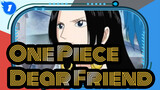 [One Piece/Emosional] Dear Friend_1