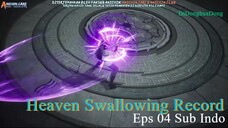 Heaven Swallowing Record Eps 04 Sub Indo
