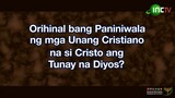 Ang Pagbubunyag | Orihinal Bang Paniniwala ng mga Unang Cristiano na si Cristo ang Tunay na Dios?
