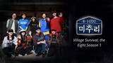 Village Survival, the Eight Season 1 Episode 4/6 [ENG SUB]