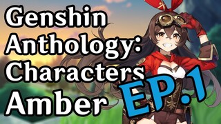 Genshin Anthology: Characters (EP. 1) - Amber, The Outrider