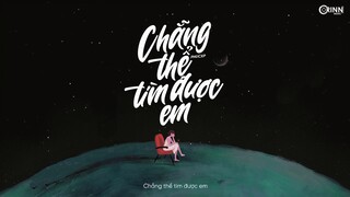 Chẳng Thể Tìm Được Em - PhucXp | MV Lyrics HD