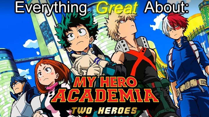Everything Great About: My Hero Academia: Two Heroes