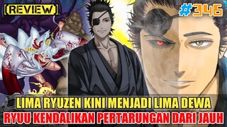 [REVIEW] RYUZEN KINI MENJADI DEWA❗RYUU KENDALIKAN PERTARUNGAN DARI JAUH❗BLACK CLOVER 346