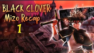 Mizo Movie Recap| Black clover  | Part 1