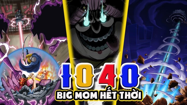 Tứ Hoàng BIG MOM Thảm Bại! Kết Thúc Kỷ Nguyên Thống Trị! Kế Hoạch Phá Sản |Phân Tích One Piece 1040